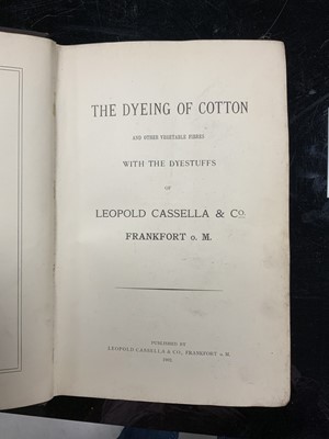 Lot 159 - Industrial History - Leopold Cassela & Co "The Dyeing Of Cotton And Other Vegetable Fibres With Dyestuffs"